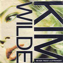 Kim Wilde : Never Trust a Stranger